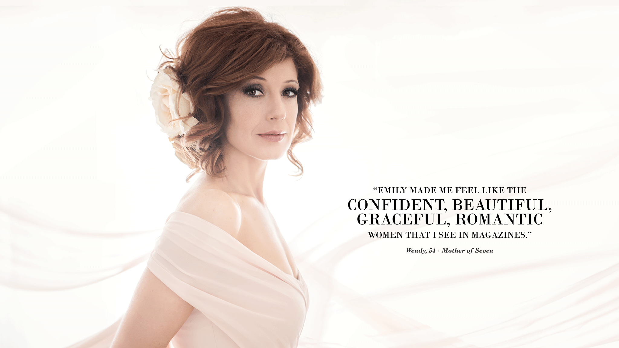 "Emily made me feel like the confident, beautiful, graceful, romantic women that I see in magazines." -Wendy, 54; Mother of Seven & Grandmother of Eight. Photography by Emily London Portraits